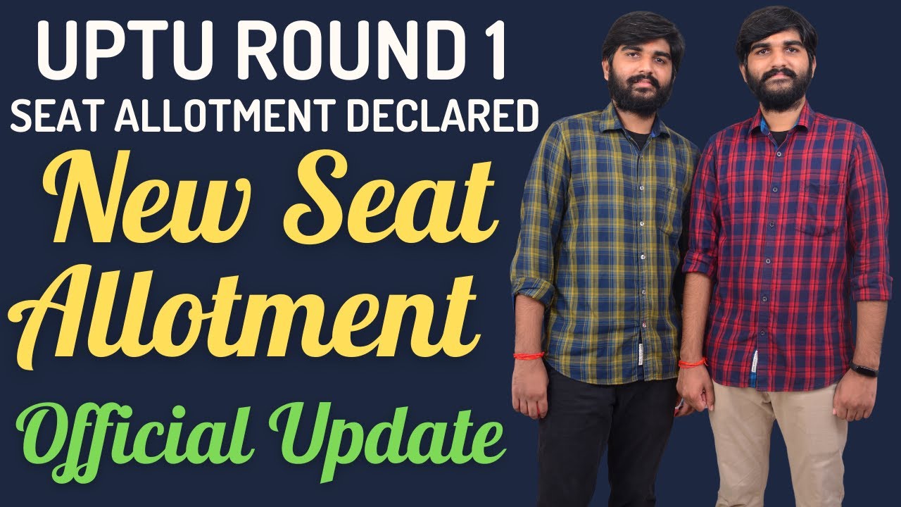 UPTU Round 1 Allotment Declared , UPSEE Counselling Process 2021, UPTU Round 1 Seat Allotment Result
