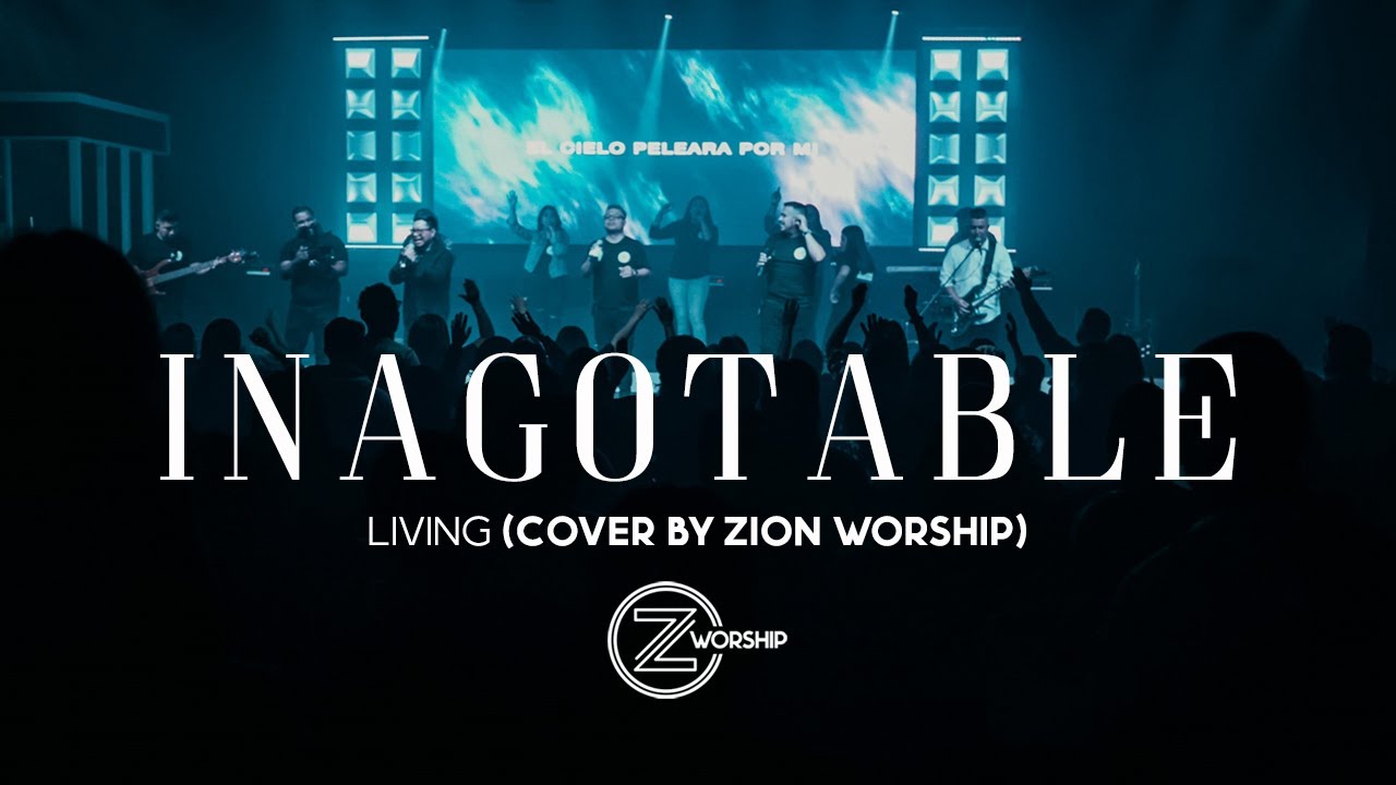 Inagotable - Living (Cover by Zion Worship)