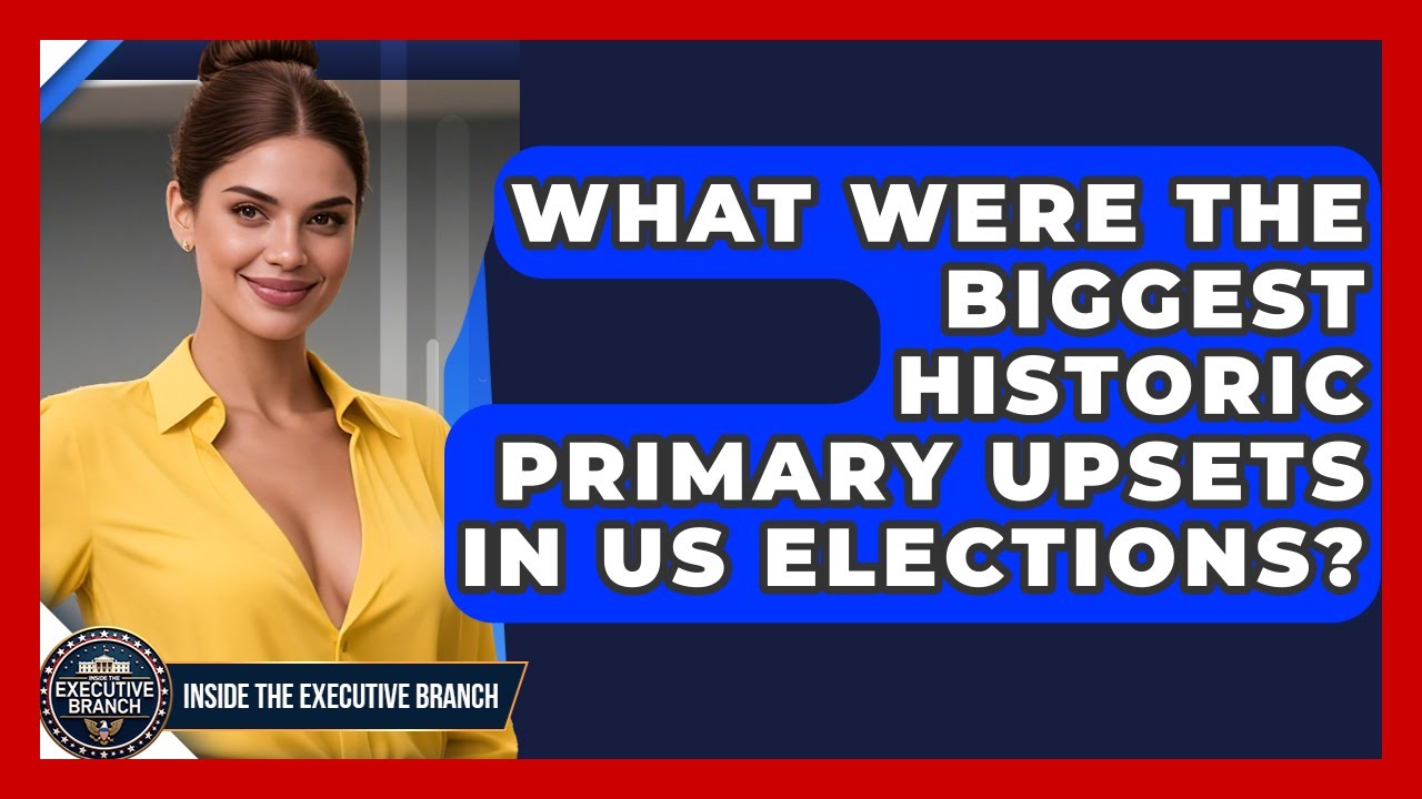 What Were The Biggest Historic Primary Upsets In US Elections? - Inside the Executive Branch