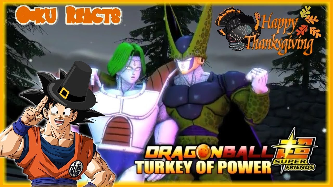 Goku reacts to The Turkey of Power
