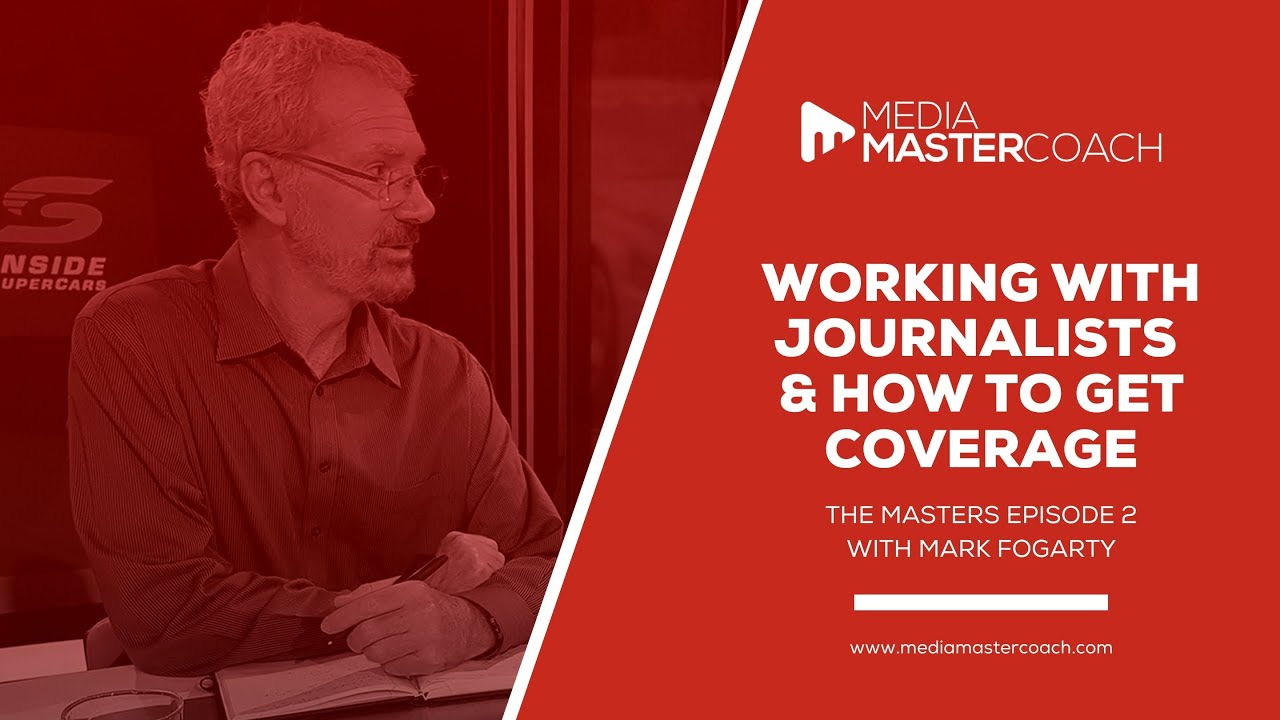 The Masters | Ep 2: Mark Fogarty | WORKING WITH JOURNALISTS