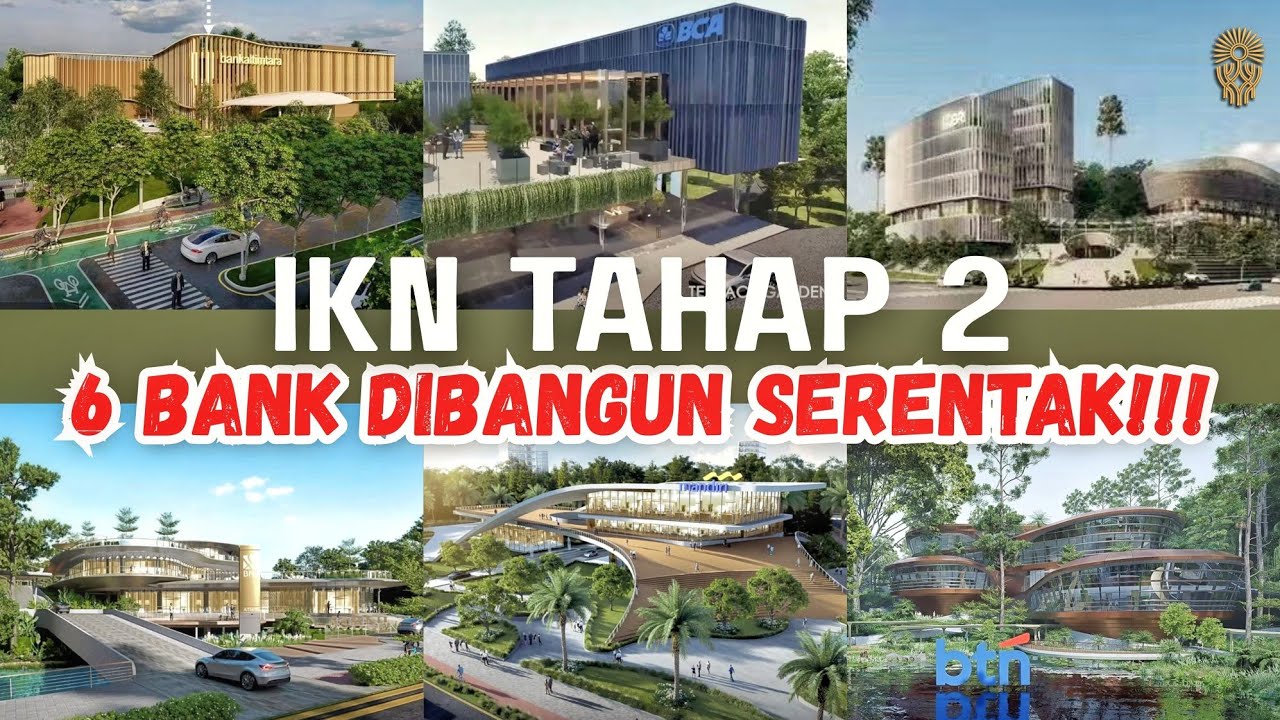 Bank Mandiri, BNI, BRI, BTN, BCA dan Bank Kaltimtara Dibangun di IKN