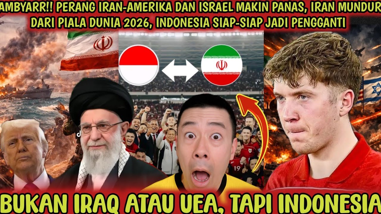 AMBYAR‼️Perang Iran makin panas, Indonesia siap jadi pengganti di piala dunia,sudah direstui FIFA😱🔥