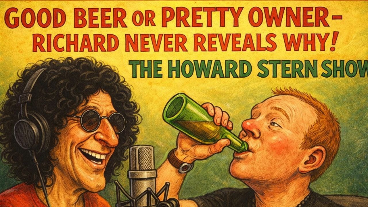 Good Beer or a Pretty Owner? Richard Refuses to Explain l 𝗧𝗵𝗲 𝗛𝗼𝘄𝗮𝗿𝗱 𝗦𝘁𝗲𝗿𝗻 𝗦𝗵𝗼𝘄