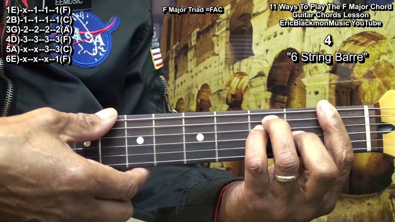 11 Ways To Play An F Major Chord On Guitar @EricBlackmonGuitar