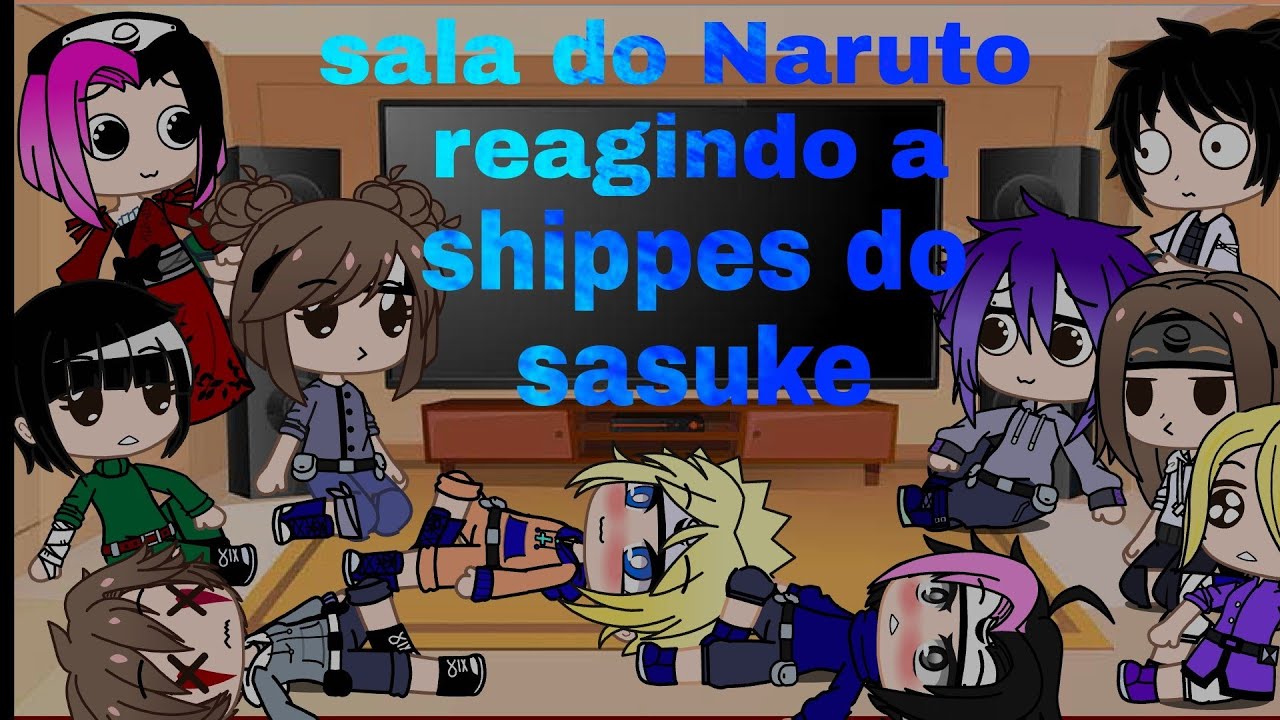 sala do Naruto reagindo a shippes do sasuke (créditos na descrição)