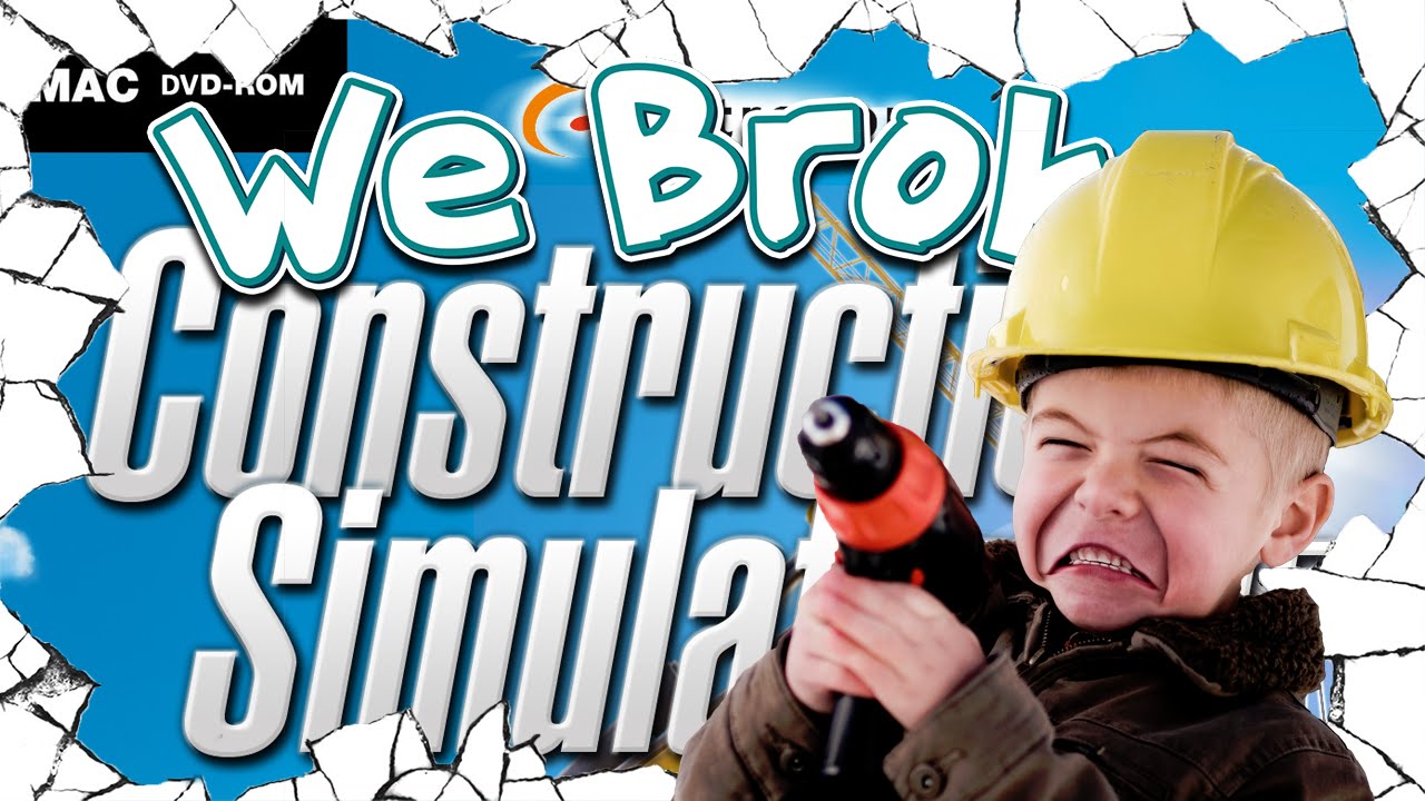 We Broke: Construction Simulator 2015