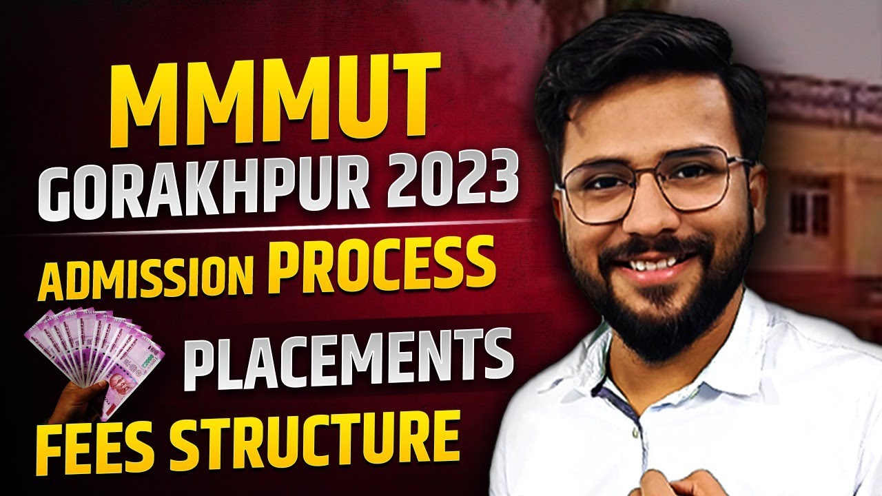 MMMUT Gorakhpur Admission Process 2023 | Placement | Fees | MMMUT Campus Review | JEE Mains