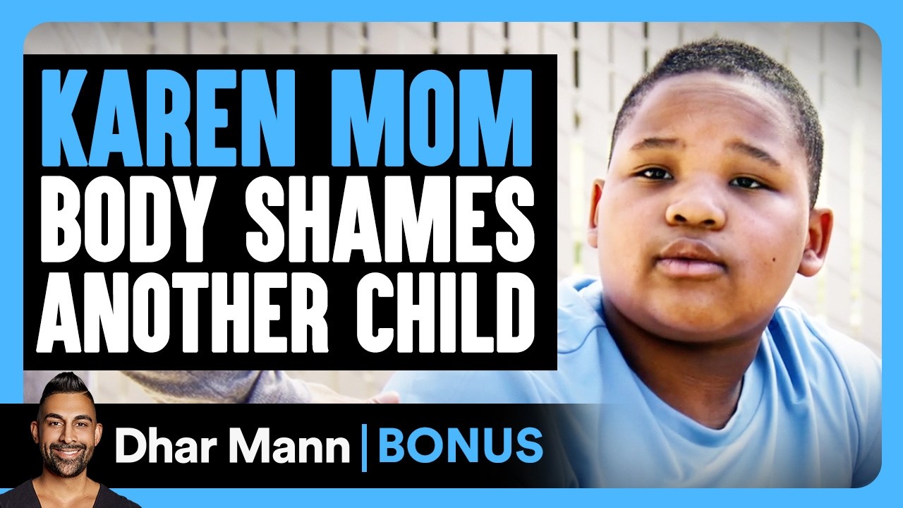 KAREN Mom BODY SHAMES Another Child | Dhar Mann Bonus!