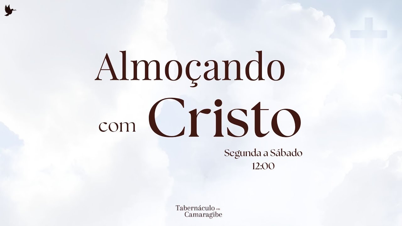 Almoçando com Cristo |26/02/2026.