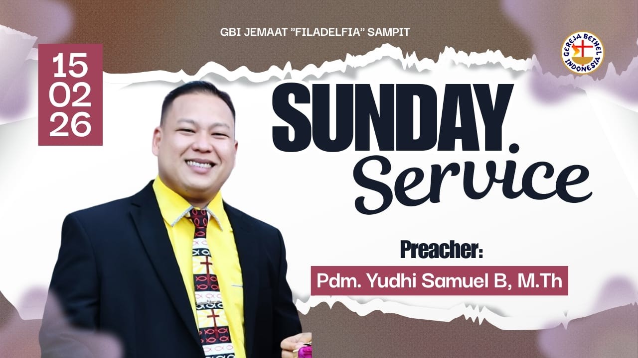 Tetap Mengasihi Walau Terluka | Pdm. Yudhi Samuel B M.Th | IR2 | 15-02-2026 | GBI Filadelfia Sampit