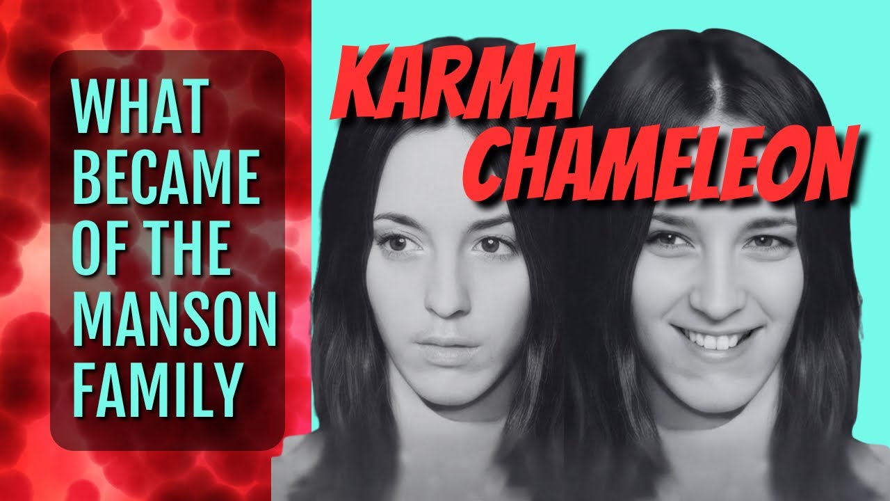 What Became of the Manson Family: KARMA CHAMELEON Susan Atkins Sexy Sadie 