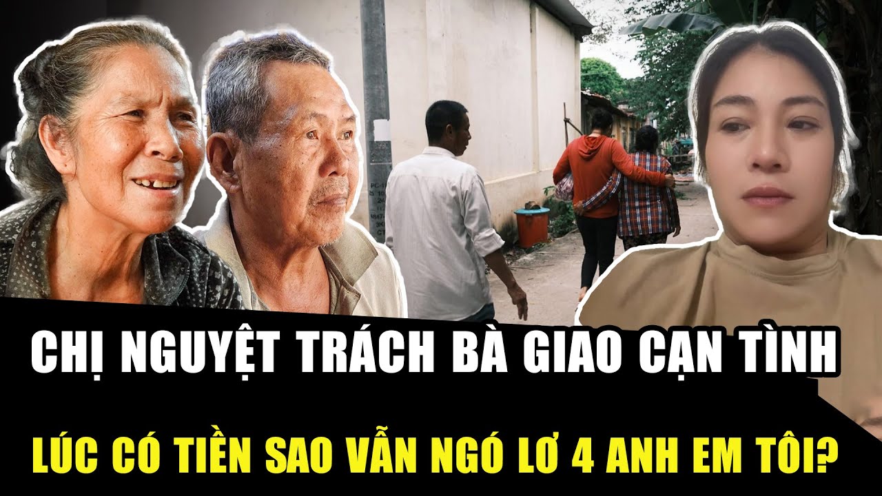 Chị Nguyệt lên tiếng: Lúc bà Giao CÓ 250 TRIỆU VÀ 2,5 CÂY VÀNG sao vẫn ngó lơ 4 anh em tôi? | HPCL