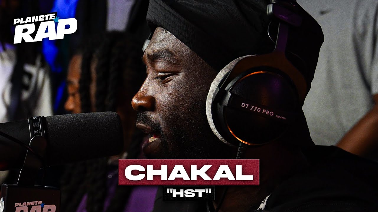 [EXCLU] Chakal - HST #PlanèteRap