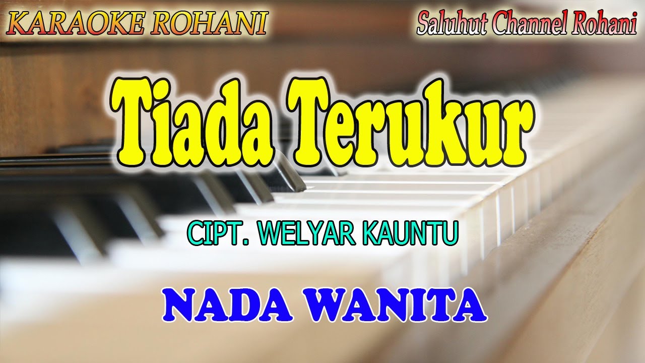 TIADA TERUKUR ll KARAOKE ROHANI ll WELYAR KAUNTU ll NADA WANITA CIS=DO