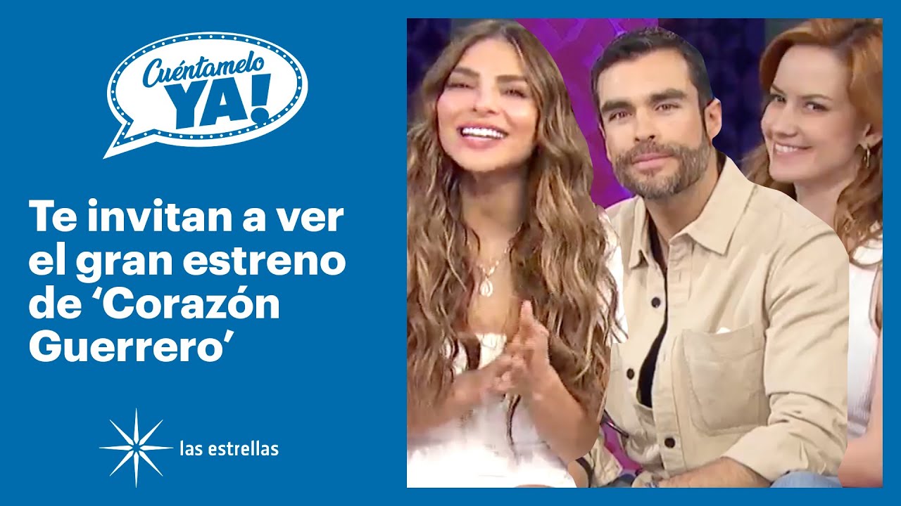 Protagonistas de 'Corazón Guerrero' hablan de esta historia que comienza HOY | Cuéntamelo Ya!