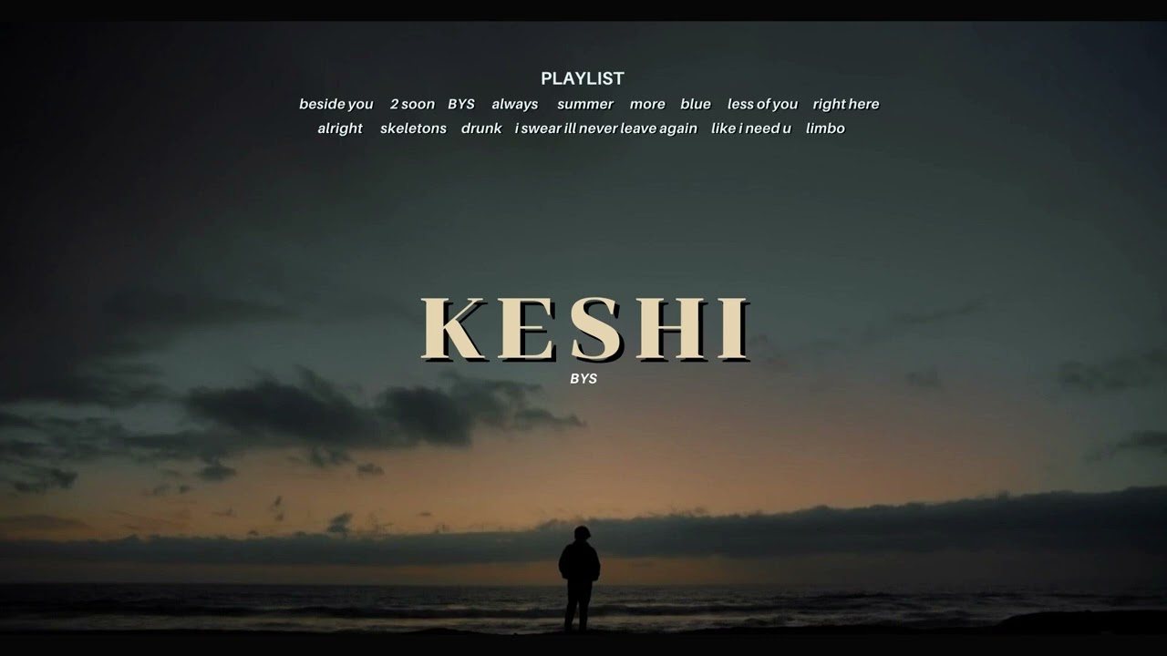 [Playlist] keshi / for study or vibe