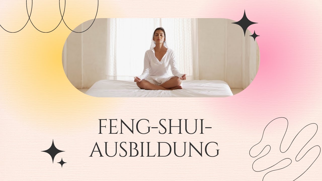 Feng Shui Ausbildung 2022, Feng Shui