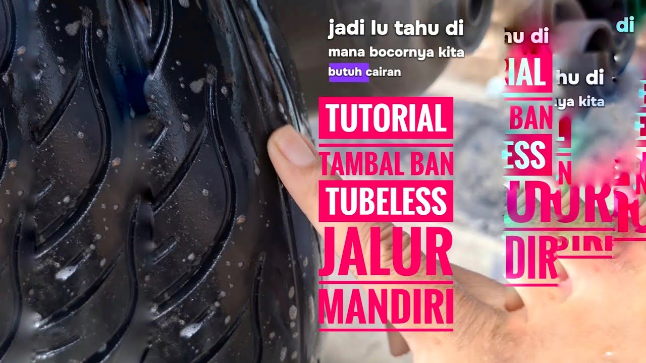 TUTORIAL TAMBAL BAN TUBELESS JALUR MANDIRI