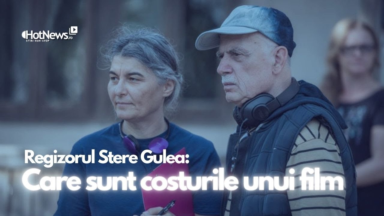 Ce buget are un film de epocă &icirc;n Rom&acirc;nia. Cu c&acirc;t sunt plătiți actorii de top - interviu Stere Gulea