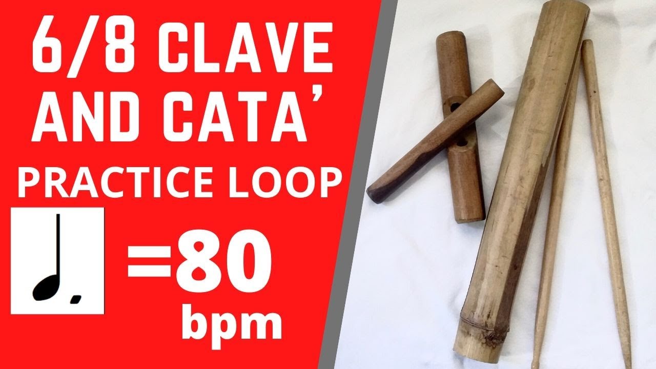 6/8 CLAVE w/CATA'  (♩.= 80 bpm) - PRACTICE LOOP/PLAY-ALONG // Rumba