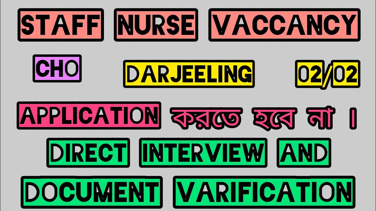 Staff Nurse Vaccancy in Darjeeling ! ( Direct Interview)