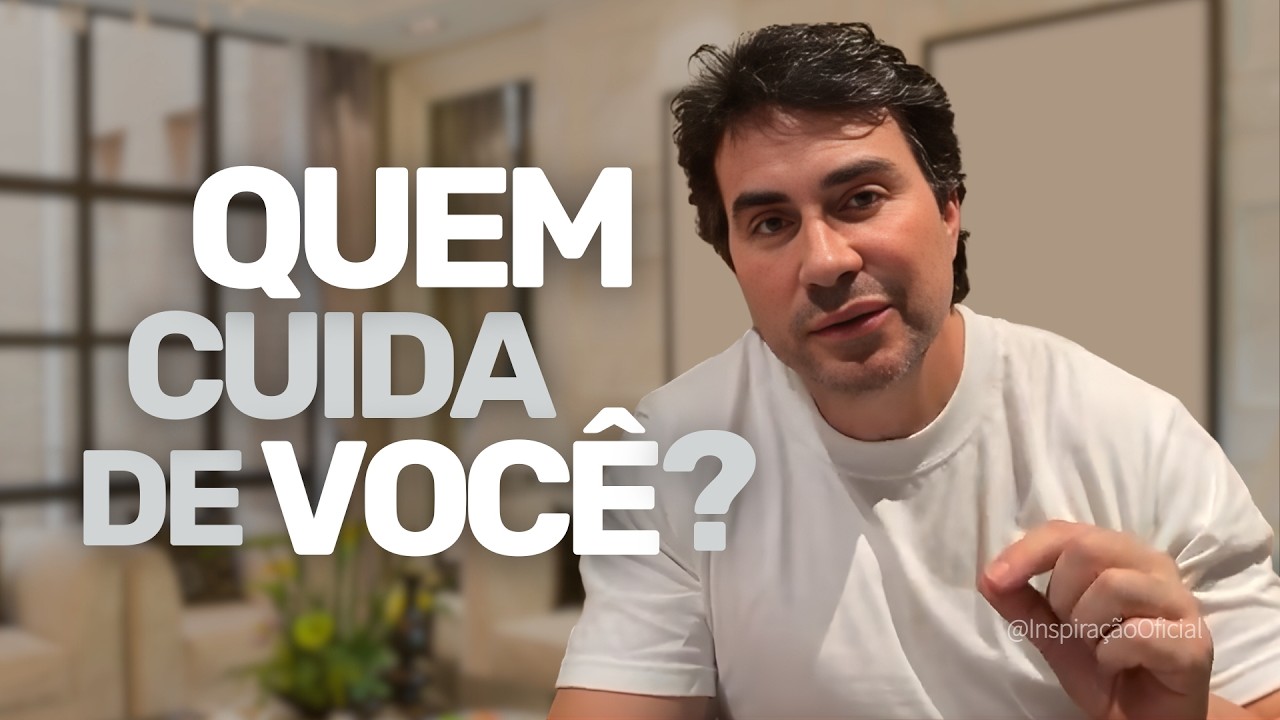 VOCÊ CUIDA de TODO MUNDO... Mas QUEM CUIDA de VOCÊ? → Padre Fábio de Melo