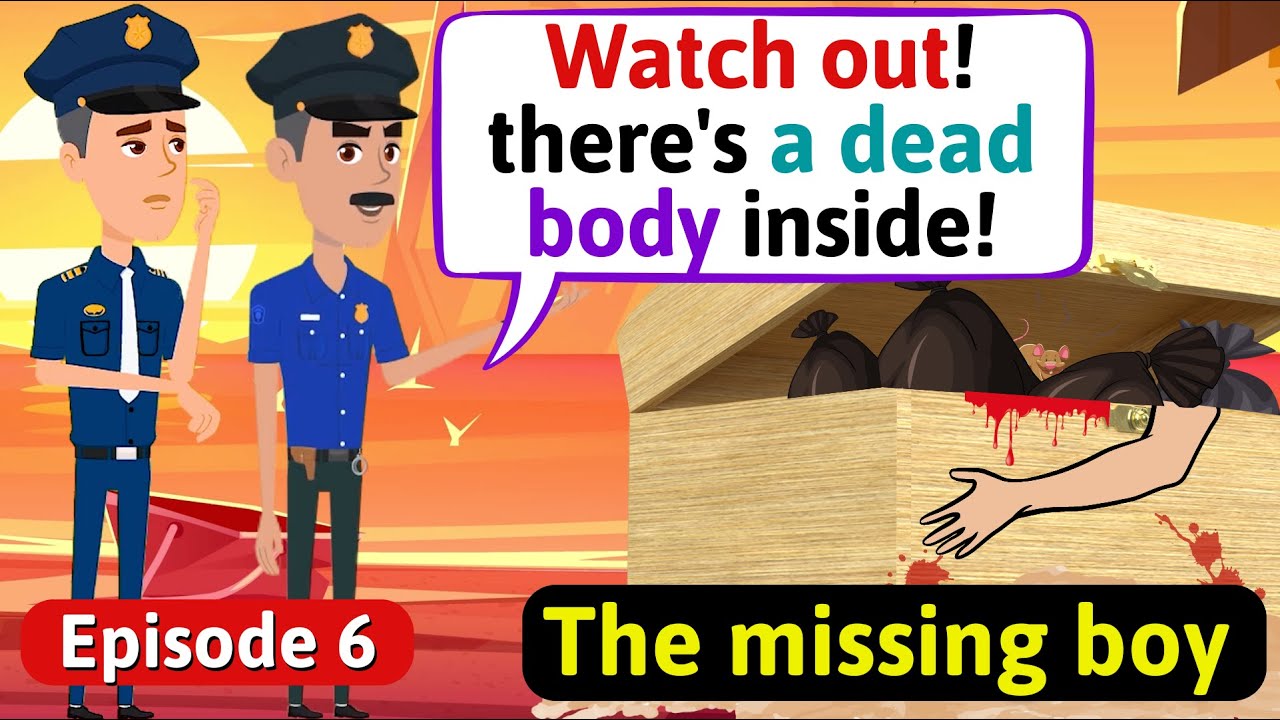 Learn English through stories (The missing boy Part 6)  English conversation practice