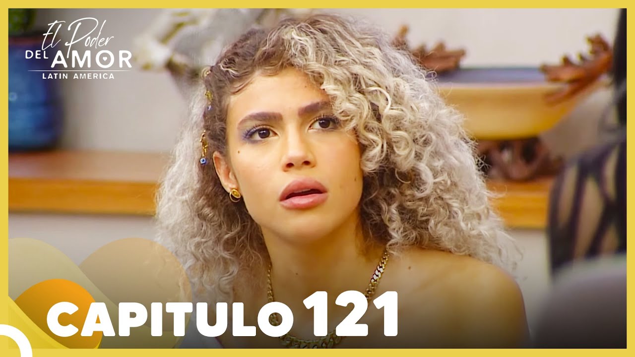 El Poder Del Amor Capitulo 121 Completo (15 Diciembre 2021)