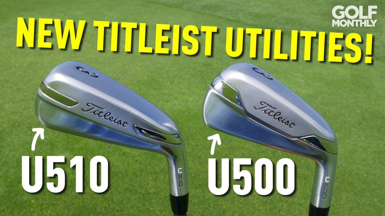Titleist U500 & U510 Utility Irons First Hit! Golf Monthly