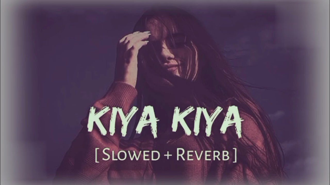 Kiya Kiya || Lofi Song || Slowed & Reverb || bangla romantic song alight motion video editing
