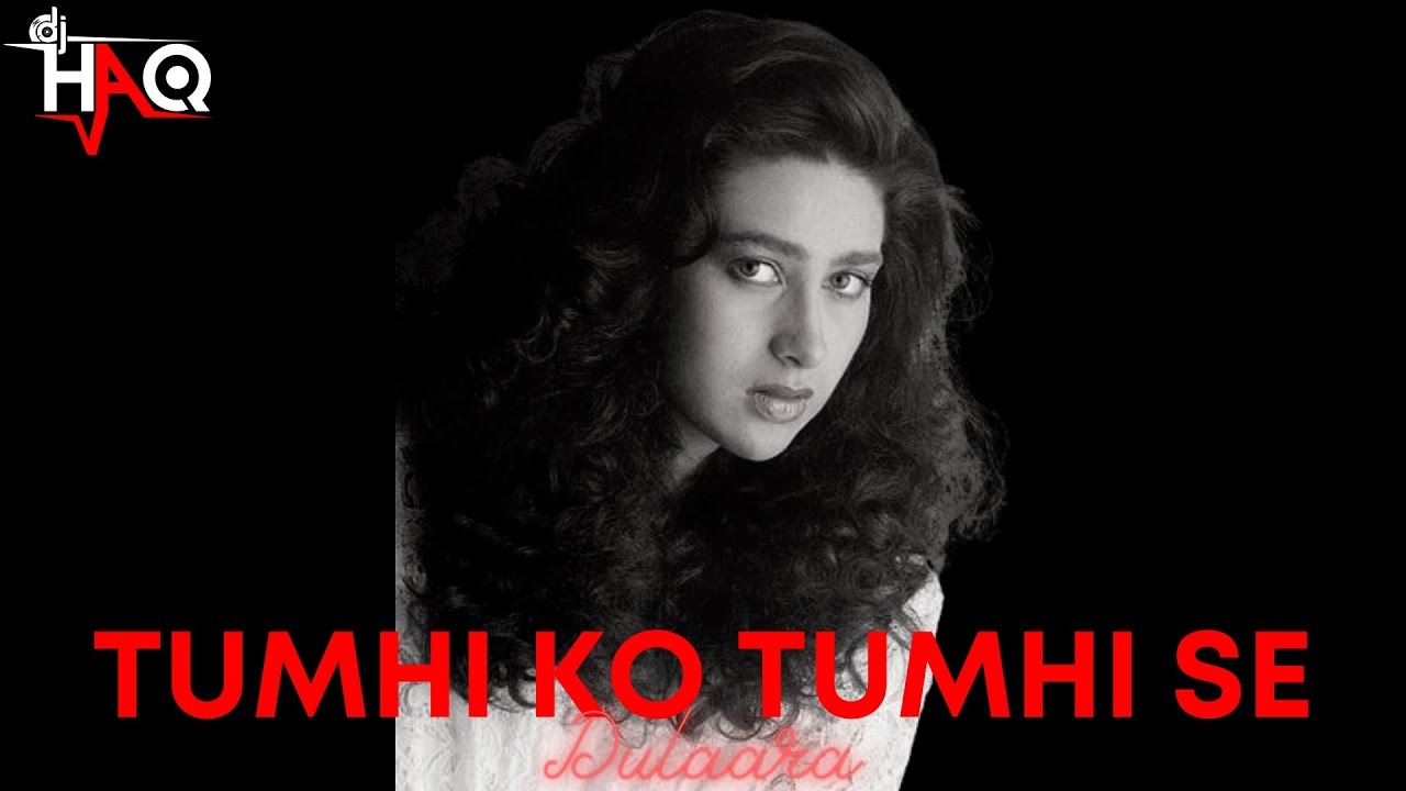 Tumhi Se Tumhi Ko | Dulaara | DJ Haq | Govinda | Karisma Kapoor | Bollywood Remix