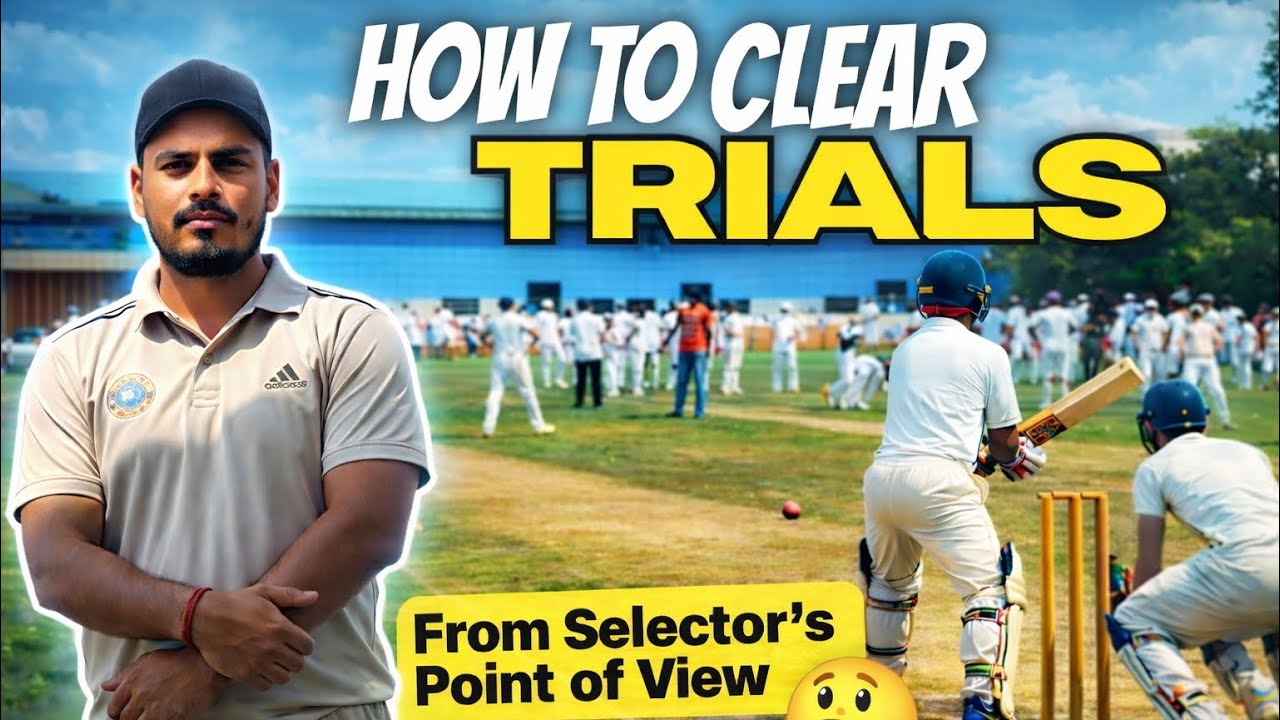 Cricket Selection Trials Kaise Clear Kare? | Trials Me Select Hone Ke Golden Rules