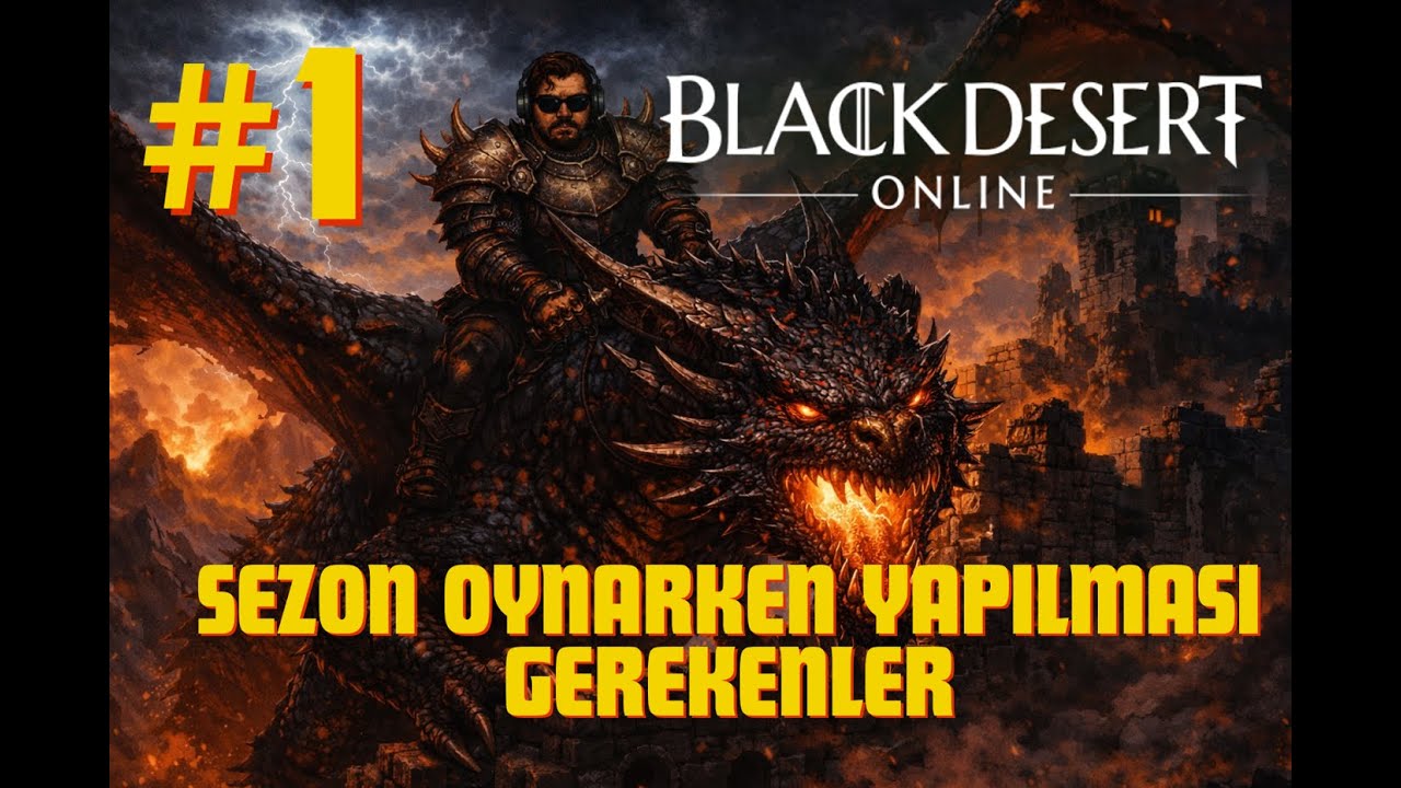 SEZONA NASIL BAŞLANIR 1 [BLACK DESERT ONLINE 2026]