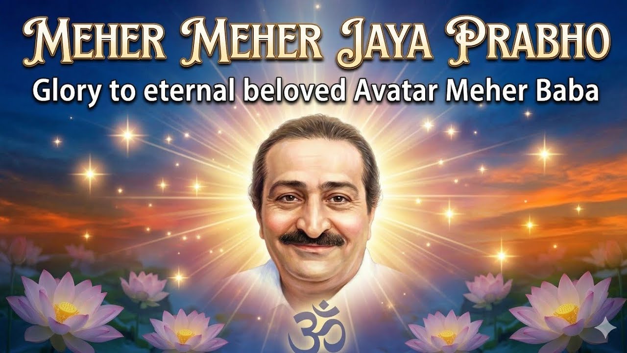 JAYA JAYA MEHER | Glory to the Eternal Beloved Avatar Meher Baba 🌸