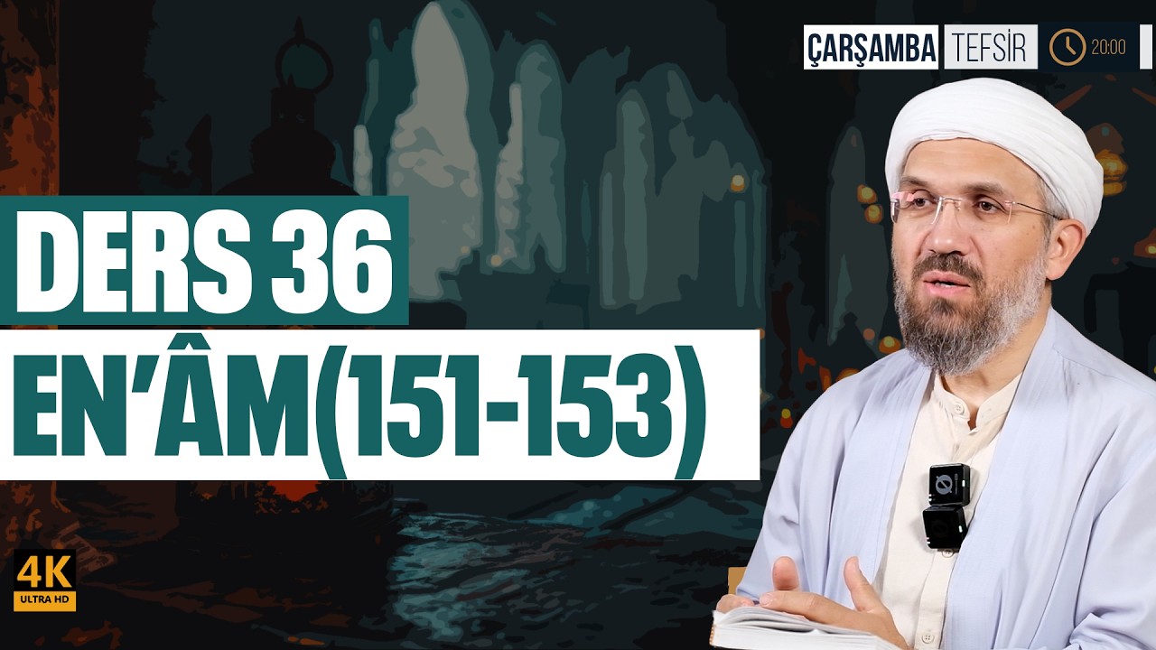 Tefsir Dersleri 6/36 l En'âm Sûresi (151-153) l İhsan Şenocak