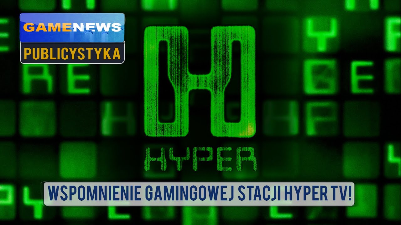 Wspomnienie Hyper TV! | #gamenews