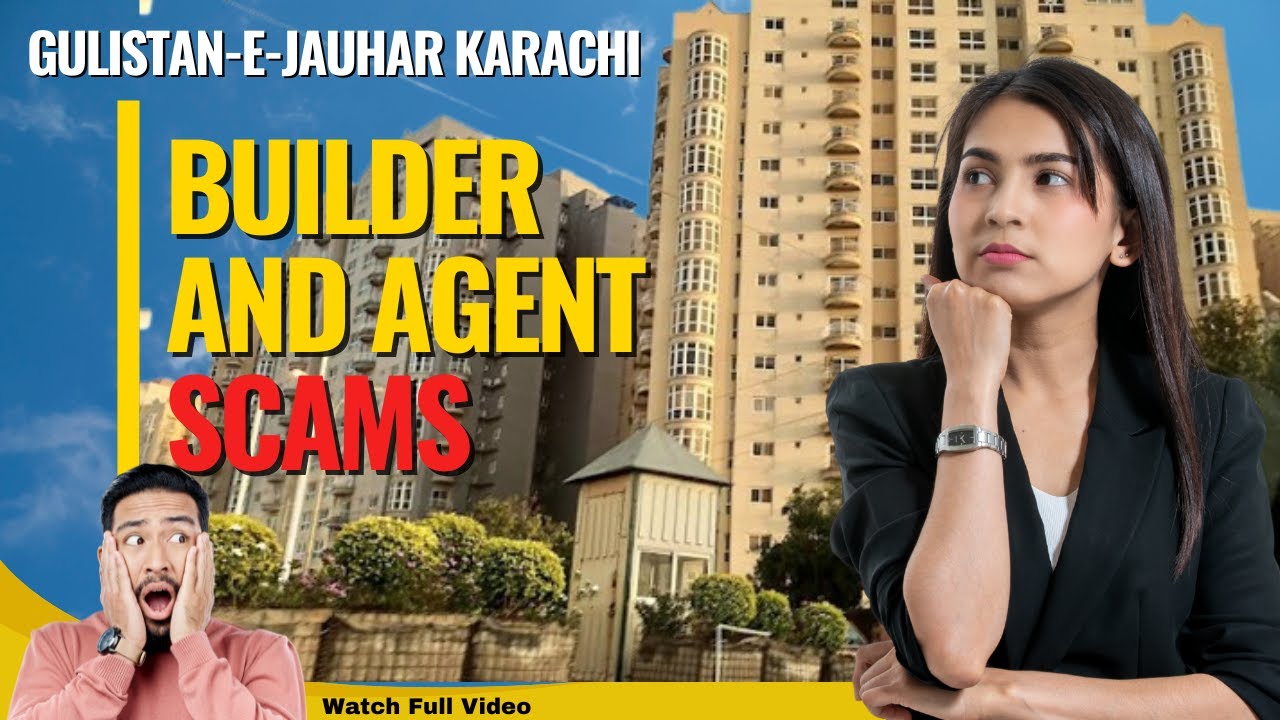 Builder & Agent Scams in Gulistan-e-Jauhar | Karachi Real Estate Reality 2026