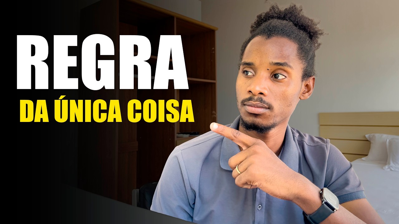 Pare de Fazer Tudo: A Regra da ÚNICA COISA Para Ter Consistência