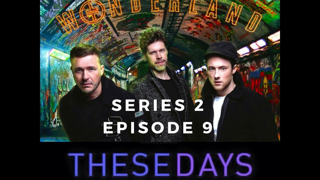 These Days Series 2 Episode 9