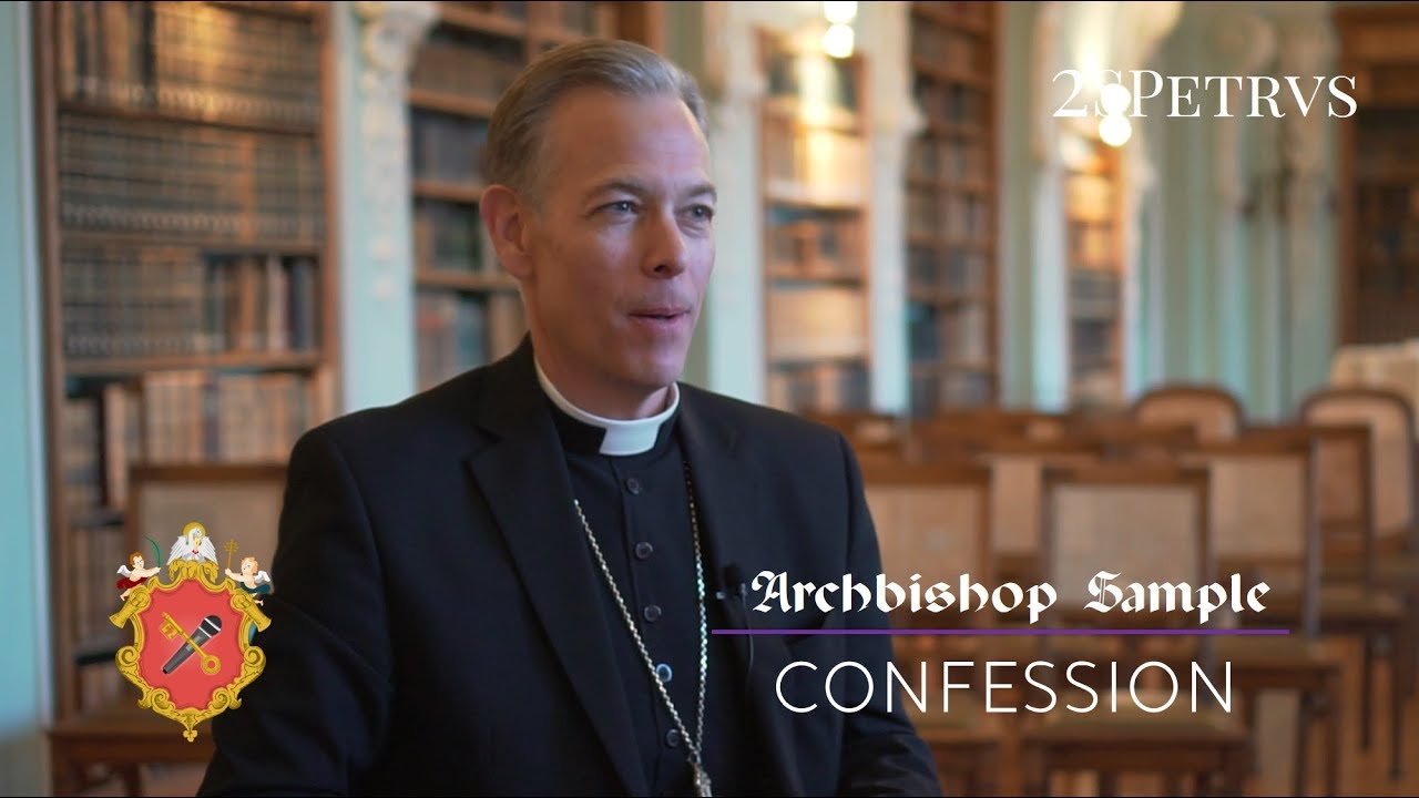 Archbishop Sample on the Sacrament of Confession - Mercy, Penance, Reconciliation