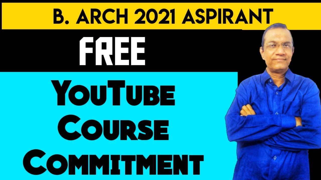 B. arch 2021 | Jee mains Paper 2 | Free YouTube Course Commitment |