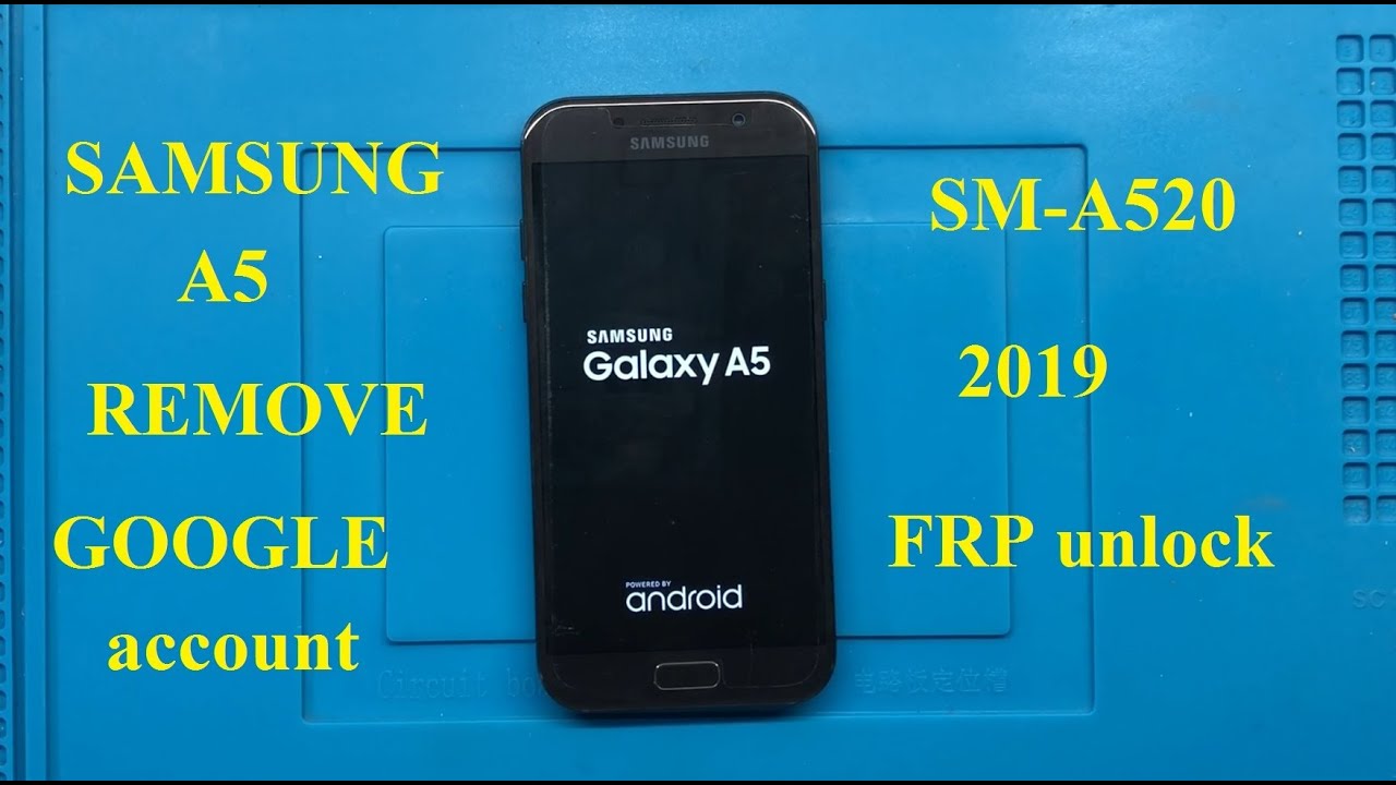 FRP unlock SAMSUNG A5 / A520