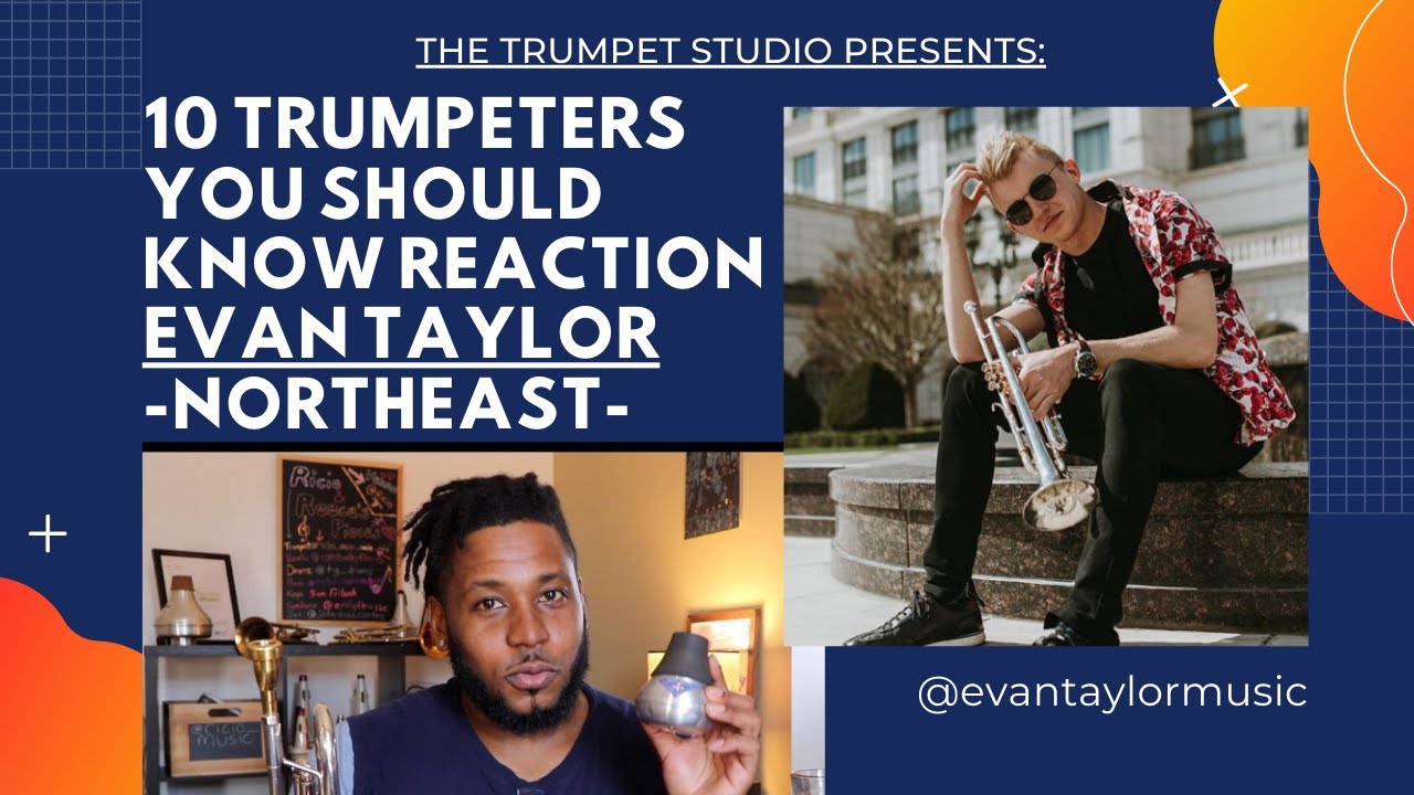 10 Trumpeters You Should Know | Evan Taylor Reaction | Northeast Region