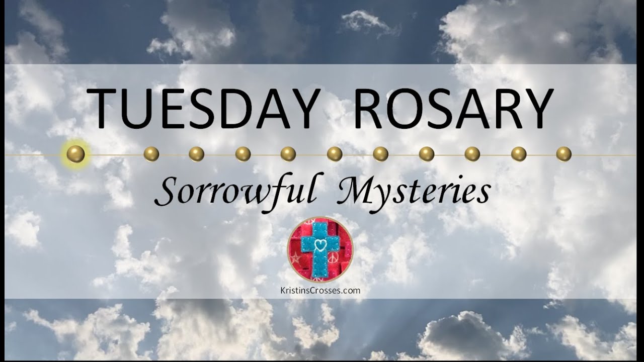 Tuesday Rosary • Sorrowful Mysteries of the Rosary 💜 Clouds and Sunbeams