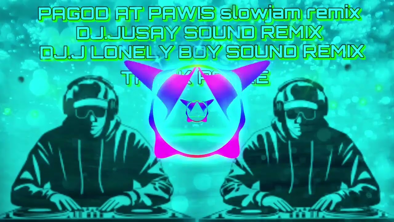 PAGOD AT PAWIS DJ.JUSAY   SLOWJAM REMIX