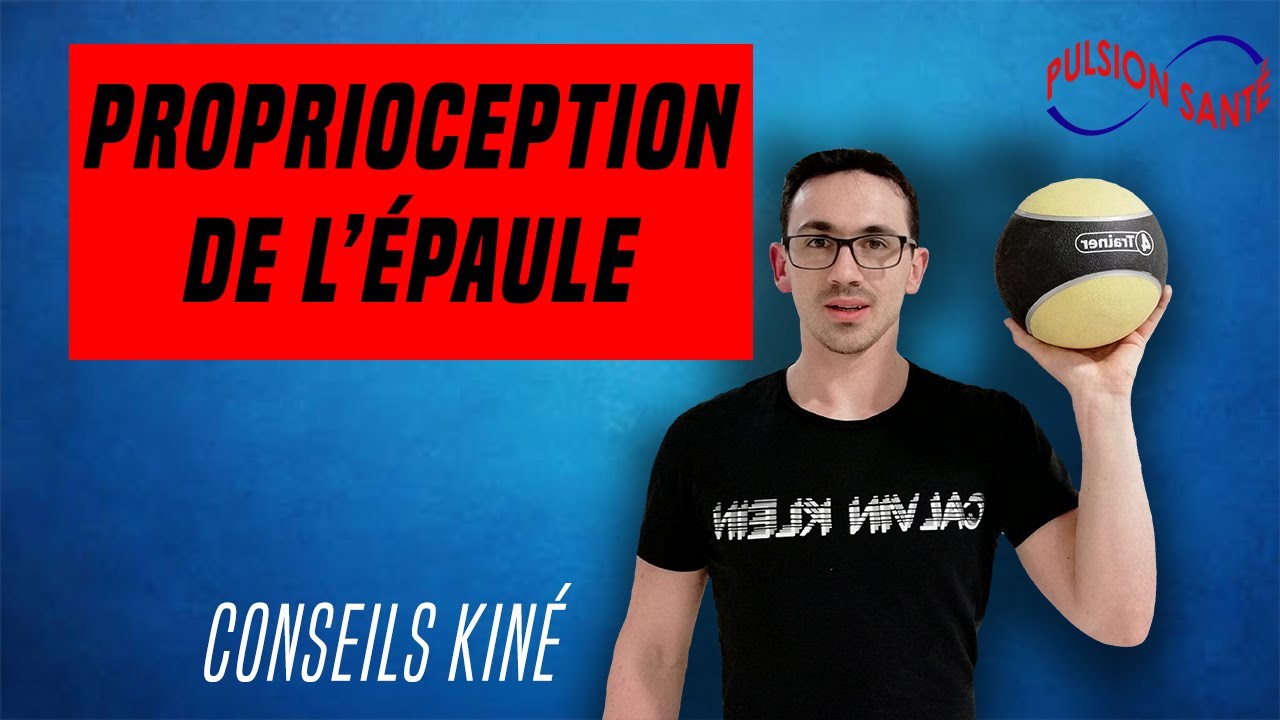 PROPRIOCEPTION DE L'EPAULE : CONSEILS ET EXERCICES KINE