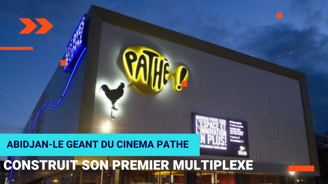Abidjan-le géant du Cinéma Pathé construit son 1er multiplexe pour une expérience cinema inédite.
