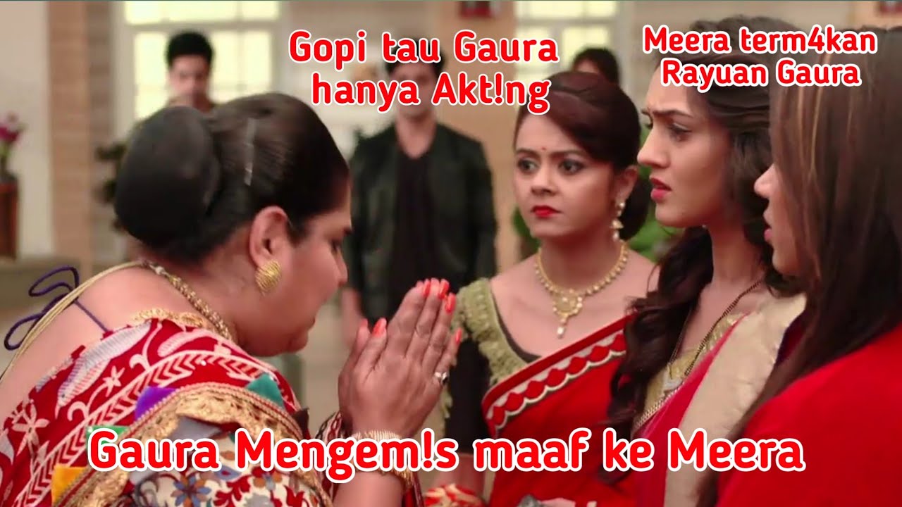 Gopi hari ini episode 546||Gaura meng3m!s ma4f ke Meera buat keluarin Dharam||25 Oktober 2022