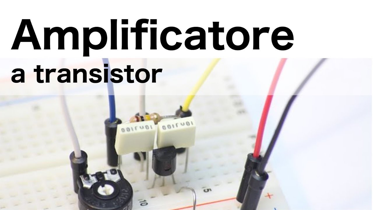 Costruire un amplificatore a transistor